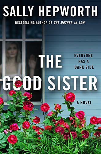 Cover Art for B08BYCWK6T, The Good Sister: A Novel by Sally Hepworth