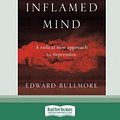 Cover Art for 9780369311436, The Inflamed Mind (16pt Large Print Edition) by Edward Bullmore