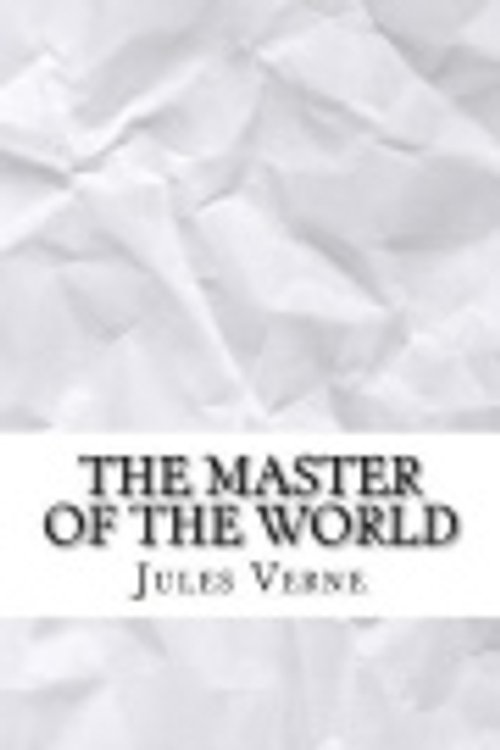 Cover Art for 9781548175474, The Master of the World by Jules Verne