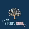 Cover Art for 9780648747208, My Vision Book: Create your vision today for the life you want tomorrow by Bree James