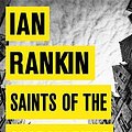 Cover Art for 9781409149095, Saints of the Shadow Bible by Ian Rankin