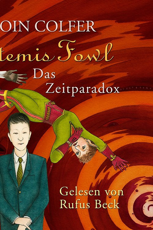 Cover Art for 9783899036534, Artemis Fowl. Das Zeitparadox by Eoin Colfer, Claudia Feldmann, Rufus Beck