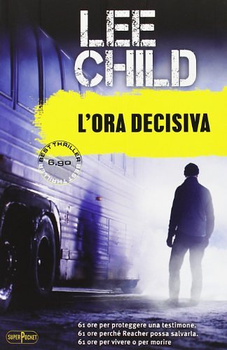 Cover Art for 9788846211736, L'ora decisiva by Lee Child