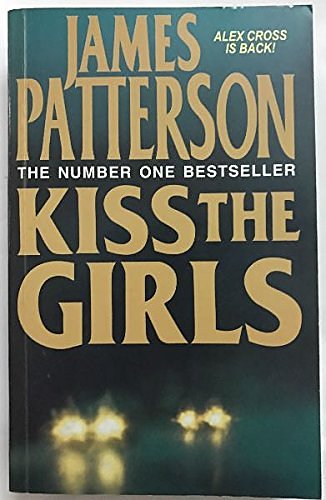 Cover Art for 9780007930197, Kiss the Girls by James Patterson