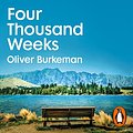 Cover Art for B09234FXHM, Four Thousand Weeks: Time and How to Use It by Oliver Burkeman