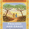 Cover Art for 9781101972816, Precious and Grace: No. 1 Ladies' Detective Agency (17) by Alexander McCall Smith