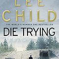 Cover Art for 9780553505412, Die Trying: (Jack Reacher 2) by Lee Child