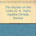 Cover Art for 9780816145744, The Murder on the Links by Agatha Christie