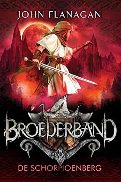 Cover Art for 9789025758165, De schorpioenberg (Broederband) by John Flanagan