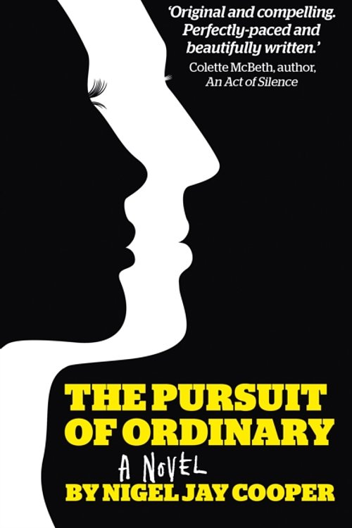 Cover Art for 9781785358067, The Pursuit of Ordinary by Nigel Jay Cooper