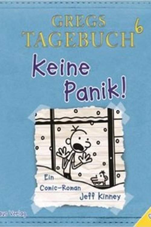 Cover Art for 9783785746233, Gregs Tagebuch 06 - Keine Panik! by Jeff Kinney, Dietmar Schmidt, Nick R. Reimann