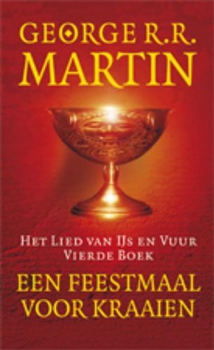 Cover Art for 9789024530199, Een feestmaal voor kraaien (Het lied van ijs en vuur (4)) by Martin, George R. R., Sinclair, James