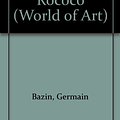 Cover Art for 9780500180303, Baroque and Rococo by Germain Bazin