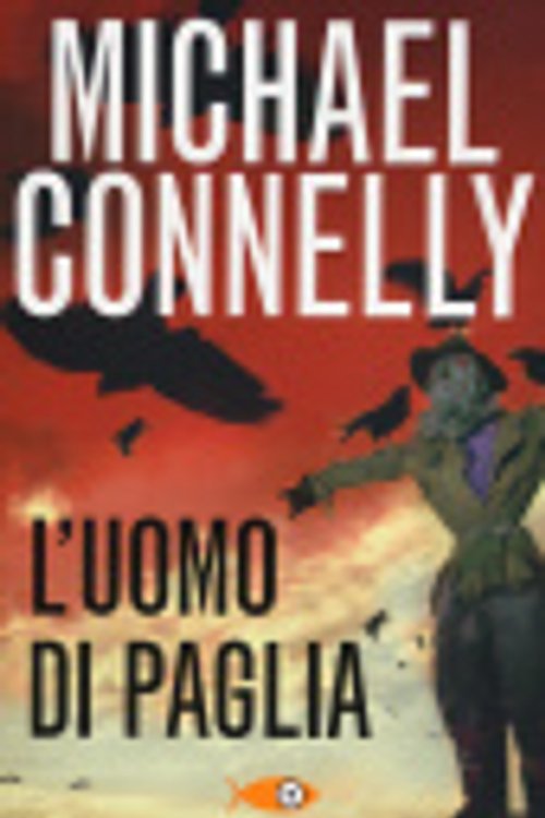 Cover Art for 9788868367008, L'uomo di paglia by Michael Connelly