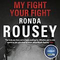 Cover Art for 9781784753122, My Fight Your Fight by Ronda Rousey