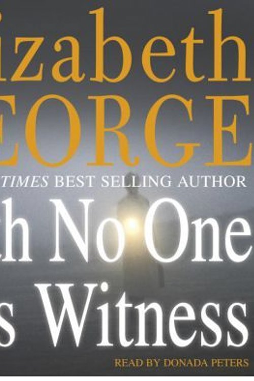 Cover Art for 9781415919606, With No One as Witness by Elizabeth George