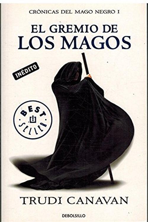 Cover Art for 9788499083445, El gremio de los magos / The Magicians' Guild by Trudi Canavan