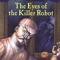 Cover Art for 9780141300627, The Eyes of the Killer Robot by John Bellairs