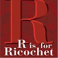 Cover Art for 9781594130878, R Is for Ricochet by Sue Grafton