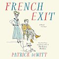 Cover Art for 9781538585306, French Exit by Patrick deWitt