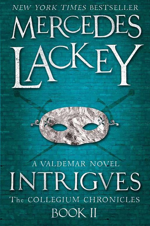 Cover Art for 9781781165881, IntriguesA Valdemar Novel by Mercedes Lackey