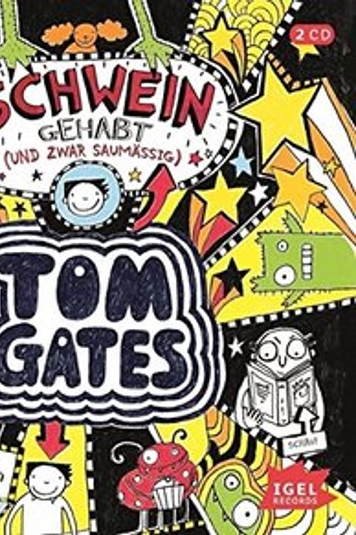 Cover Art for 9783731312079, Tom Gates. Schwein gehabt by Liz Pichon