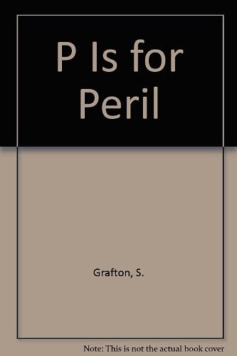 Cover Art for 9780613655064, P Is for Peril by S. Grafton