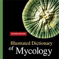 Cover Art for 9780890544006, Illustrated Dictionary of Mycology, Second Edition by Miguel Ulloa and Richard T. Hanlin