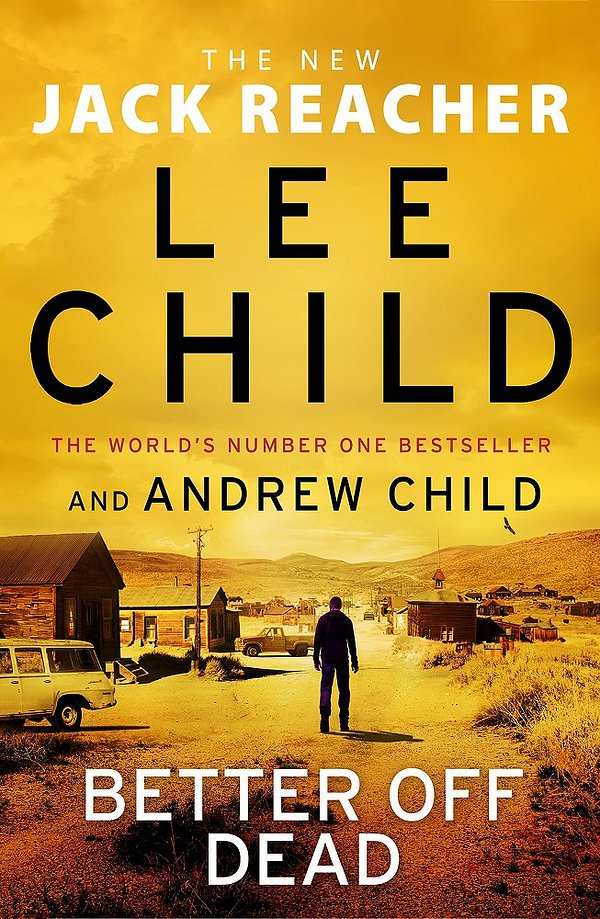 Cover Art for 9781787633742, Better off Dead by Lee Child, Andrew Child