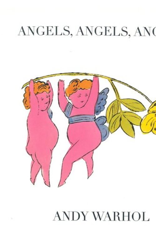 Cover Art for 9780821221310, Angels, Angels, Angels by Andy Warhol