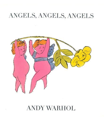 Cover Art for 9780821221310, Angels, Angels, Angels by Andy Warhol