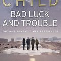 Cover Art for 9781407037554, Bad Luck and Trouble by Lee Child