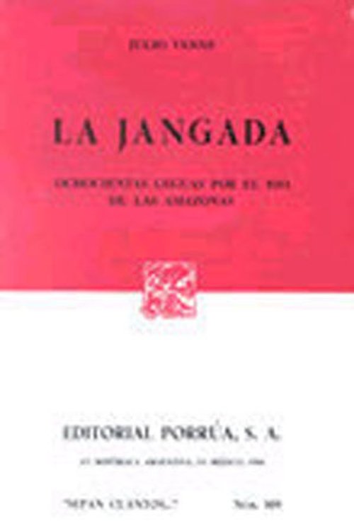 Cover Art for 9789684521612, La Jangada. Ochocientas Leguas por el Río de las Amazonas. by Verne Julio