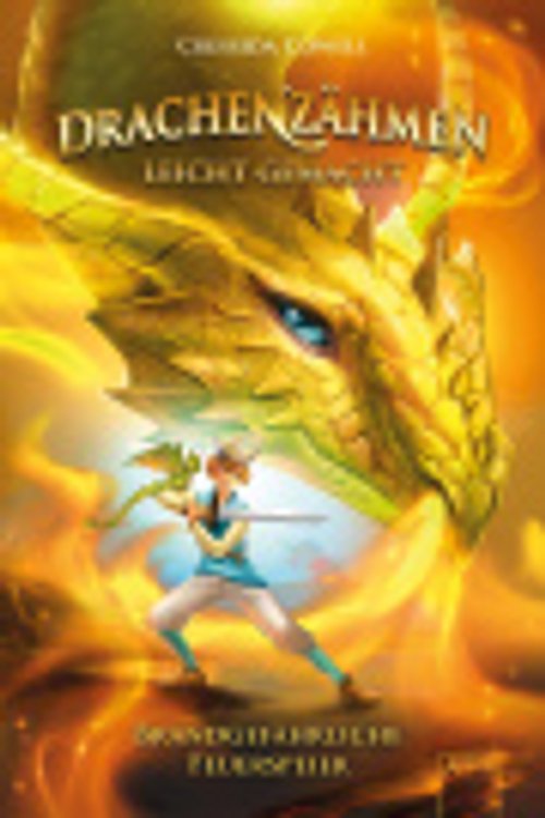 Cover Art for 9783401602349, Drachenzähmen leicht gemacht 05. Brandgefährliche Feuerspeier by Cressida Cowell