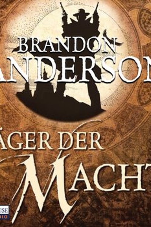 Cover Art for 9783837117233, Jäger der Macht by Brandon Sanderson