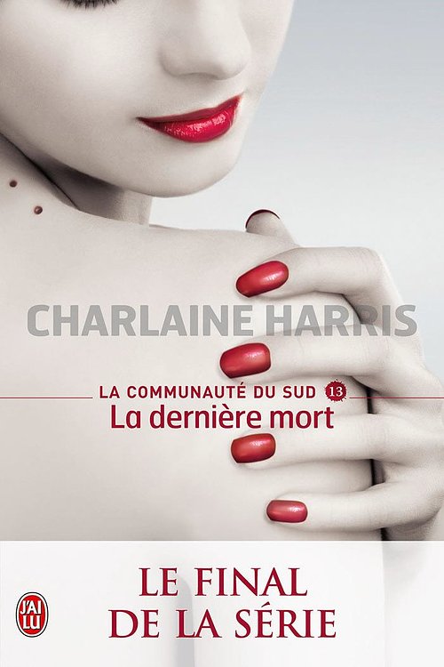 Cover Art for 9782290090817, La communauté du Sud. Vol. 13. La dernière mort [French] by Charlaine Harris