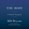 Cover Art for 9780147526939, The Body by Bill Bryson