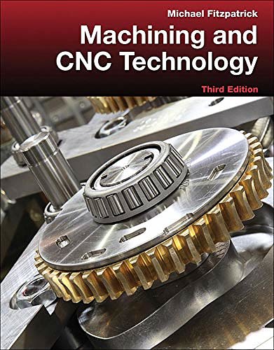 Cover Art for 9780077805418, Machining and CNC Technology with Student Resource DVD by Michael Fitzpatrick