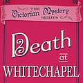 Cover Art for B01FTAGBB2, Death at Whitechapel by Robin Paige