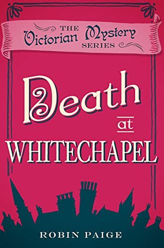 Cover Art for B01FTAGBB2, Death at Whitechapel by Robin Paige