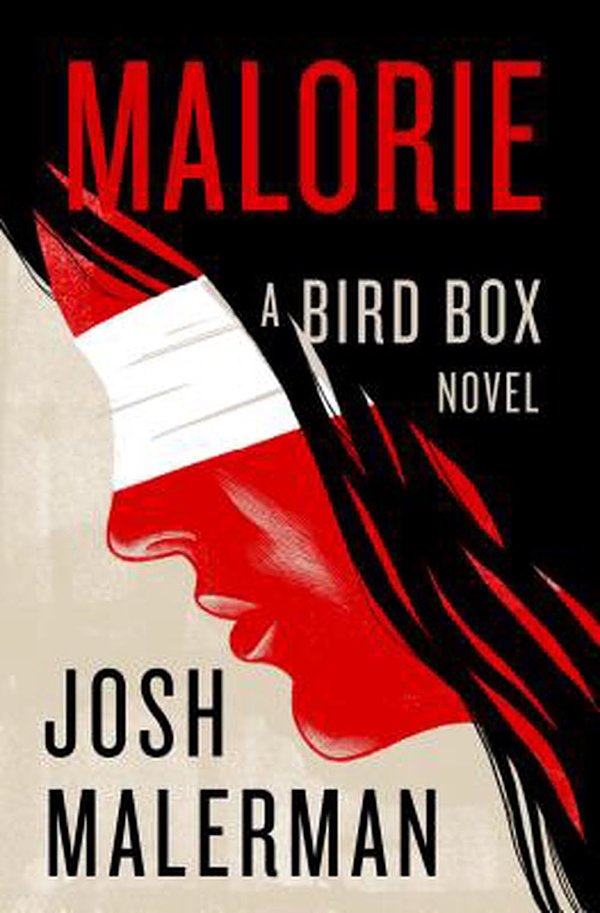 Cover Art for 9780593156858, Malorie: A Bird Box Novel by Josh Malerman