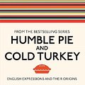 Cover Art for 9781789295146, Humble Pie and Cold Turkey by CAROLINE. TAGGART