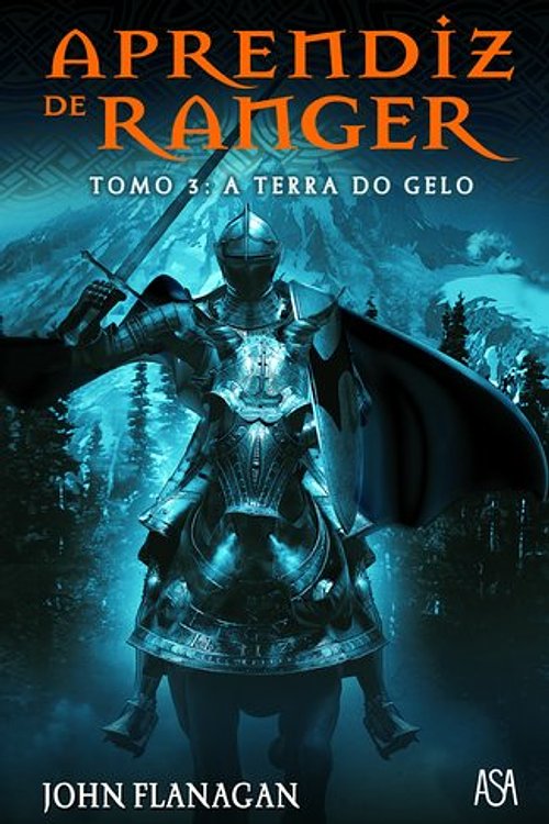 Cover Art for 9789892307299, A Terra do Gelo (Portuguese Edition) by John Flanagan