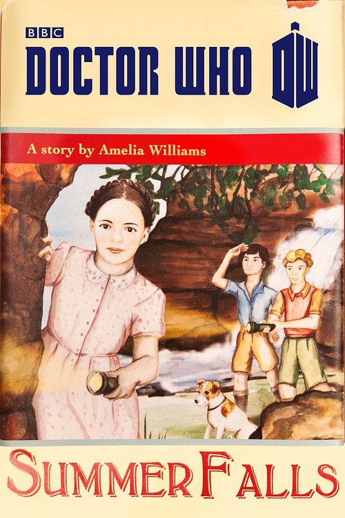 Cover Art for 9781448141531, Doctor Who: Summer Falls by Amelia Williams