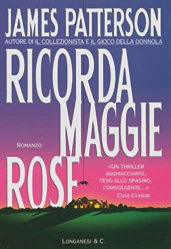 Cover Art for B0065N7WQG, Ricorda Maggie Rose by James Patterson