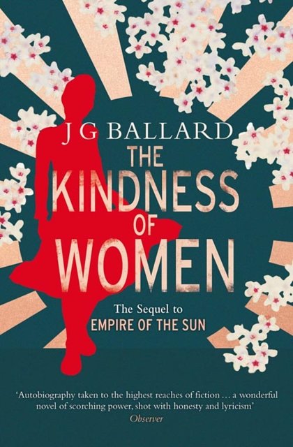 Cover Art for 9780006547013, The Kindness of Women by J. G. Ballard