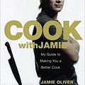 Cover Art for 9781401322335, Cook with Jamie: My Guide to Making You a Better Cook by Jamie Oliver