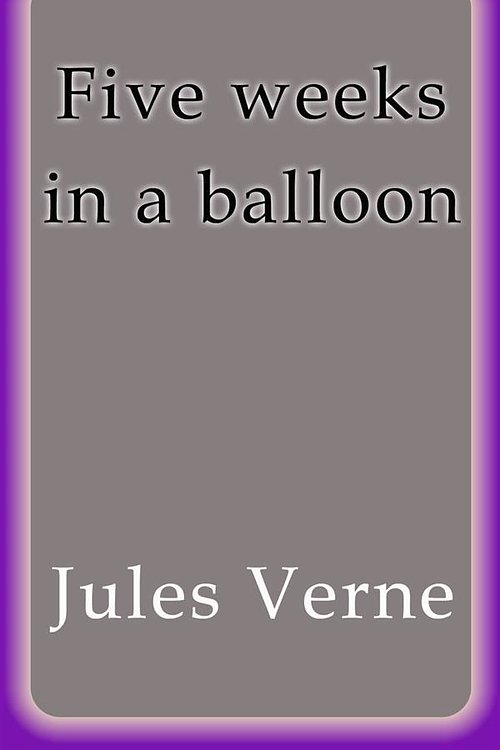 Cover Art for 9788822850409, Five weeks in a balloon by Jules Verne