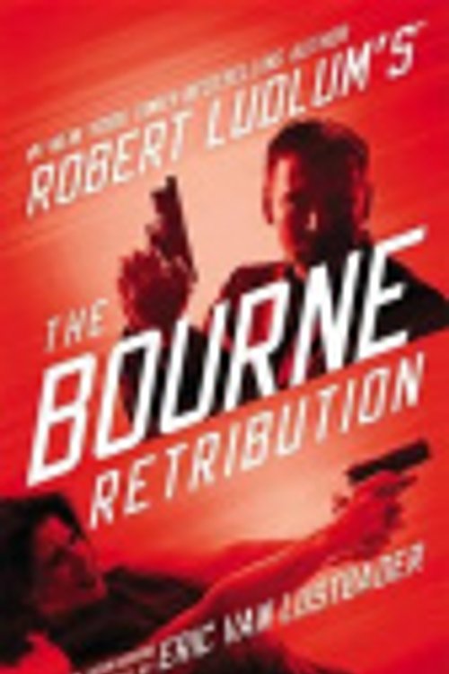Cover Art for 9781455550968, Robert Ludlum's the Bourne Retribution by Lustbader Eric Ludlum Robert Baker & Taylor Axis 360