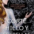 Cover Art for 9786070761584, Una Corte de Hielo Y Estrellas (Court of Thorns and Roses) by Sarah J. Maas